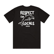Load image into Gallery viewer, Respect the Locals - Black
