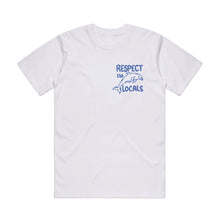 Load image into Gallery viewer, Respect the Locals - White
